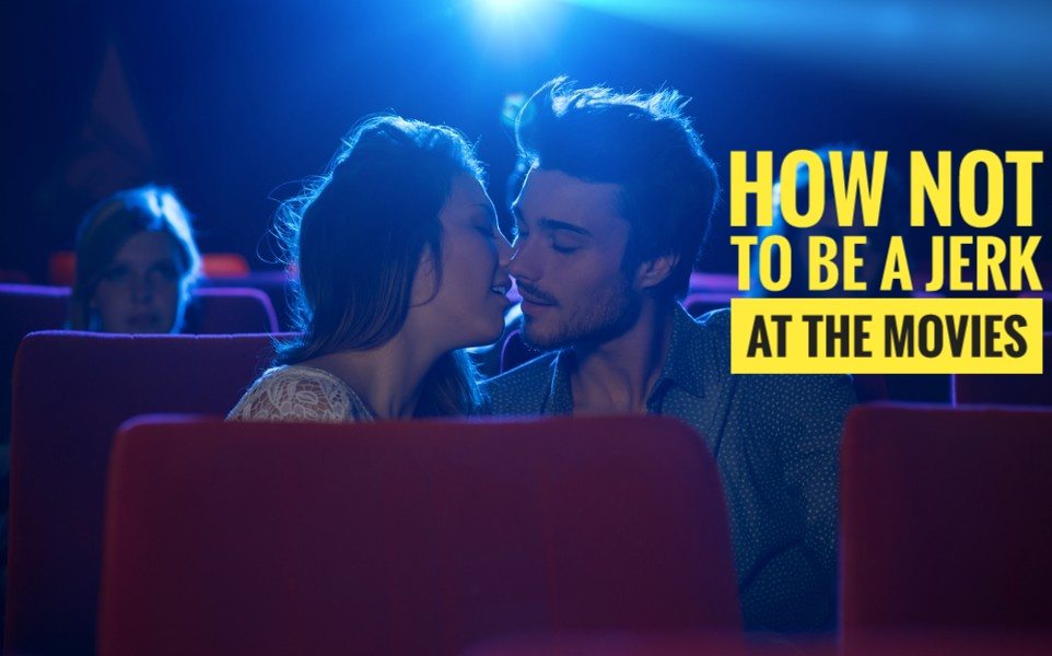 How to Watch Movies in Theaters: An Etiquette Guide - Cinemaholic